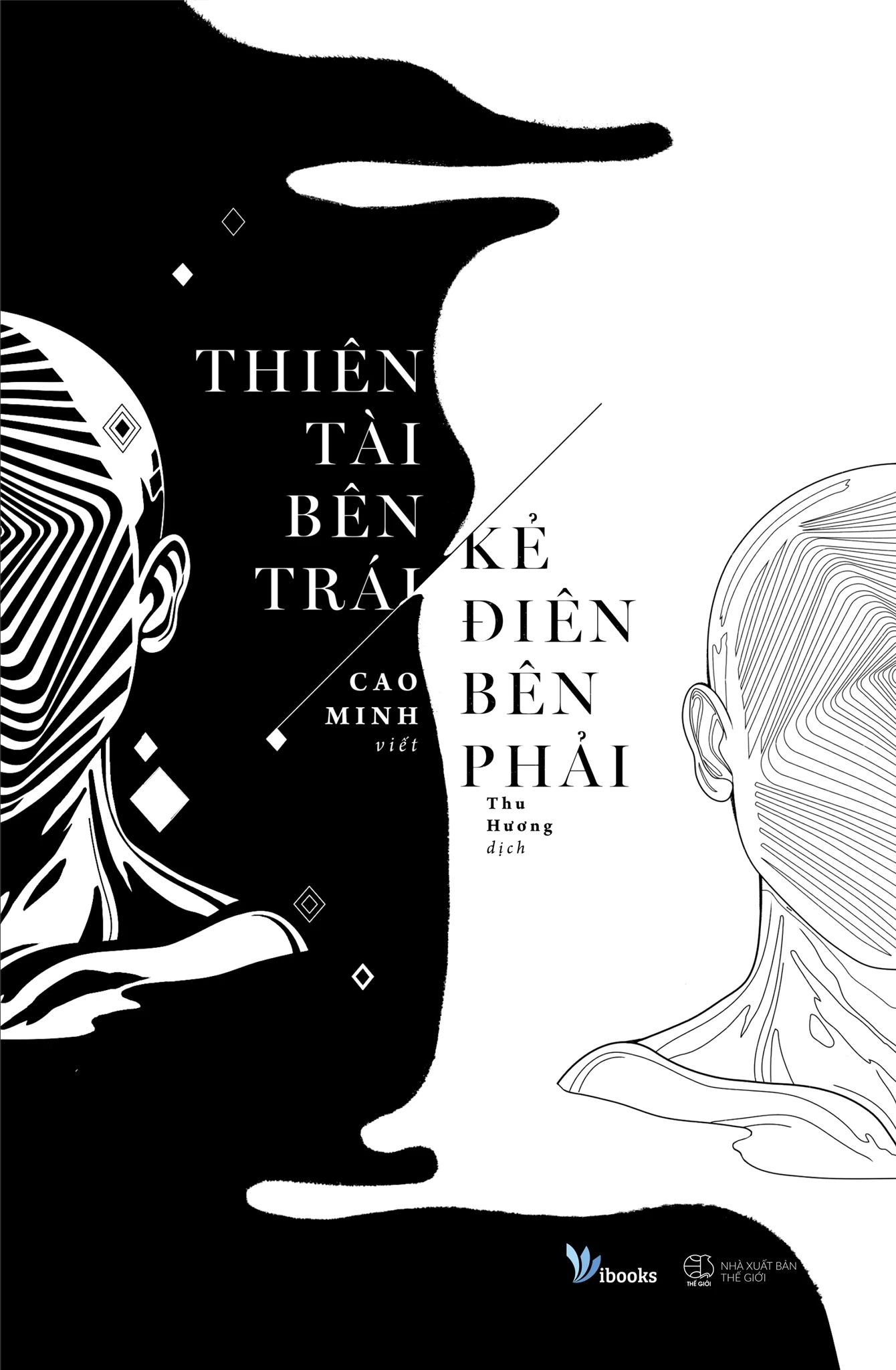 Thiên tài bên trái, kẻ điên bên phải