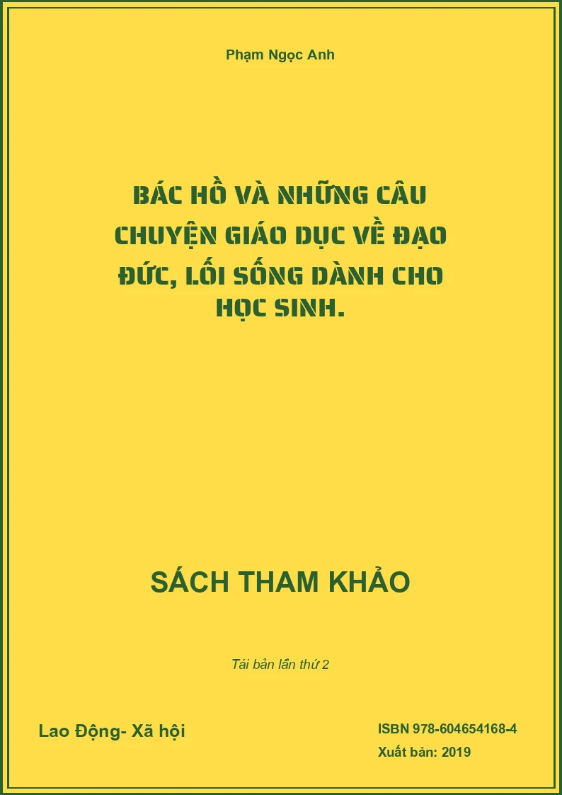 Bác Hồ và những câu chuyện giáo dục về đạo đức, lối sống dành cho học sinh.