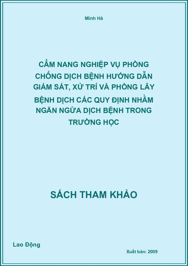 Cẩm nang nghiệp vụ phòng chống dịch bệnh hướng dẫn giám sát, xử trí và phòng lây bệnh dịch các quy định nhằm ngăn ngừa dịch bệnh trong trường học