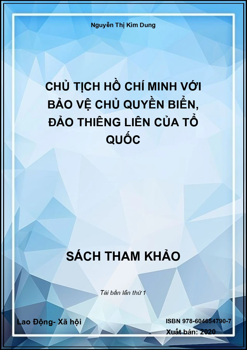 Chủ tịch Hồ Chí Minh với bảo vệ chủ quyền biển, đảo thiêng liên của tổ quốc