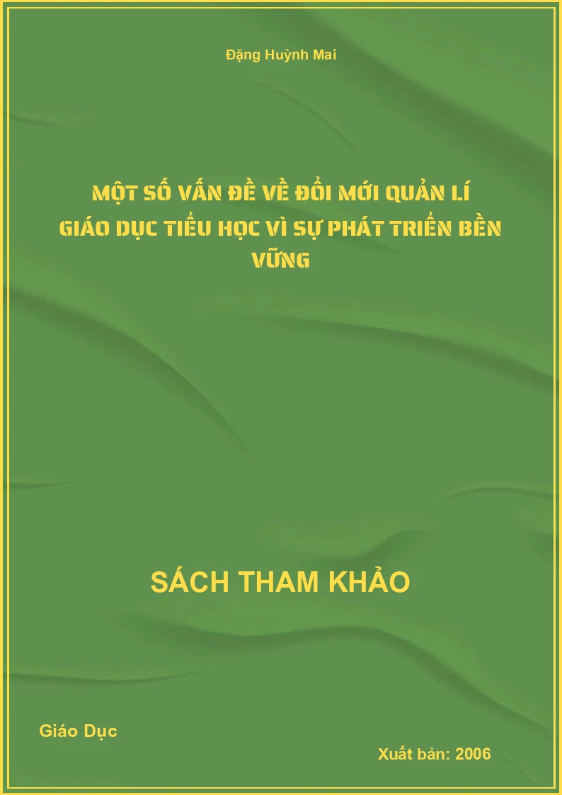 Một số vấn đề về đổi mới quản lí giáo dục tiểu học vì sự phát triển bền vững