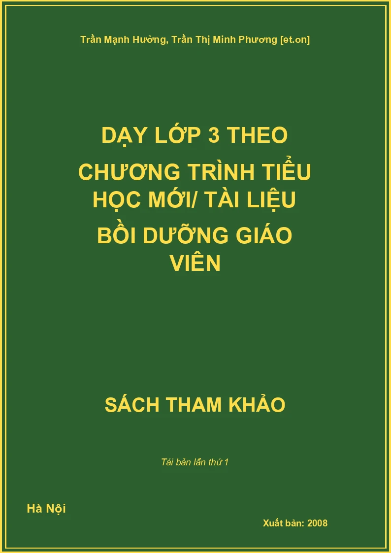 Dạy lớp 3 theo chương trình tiểu học mới/ tài liệu bồi dưỡng giáo viên