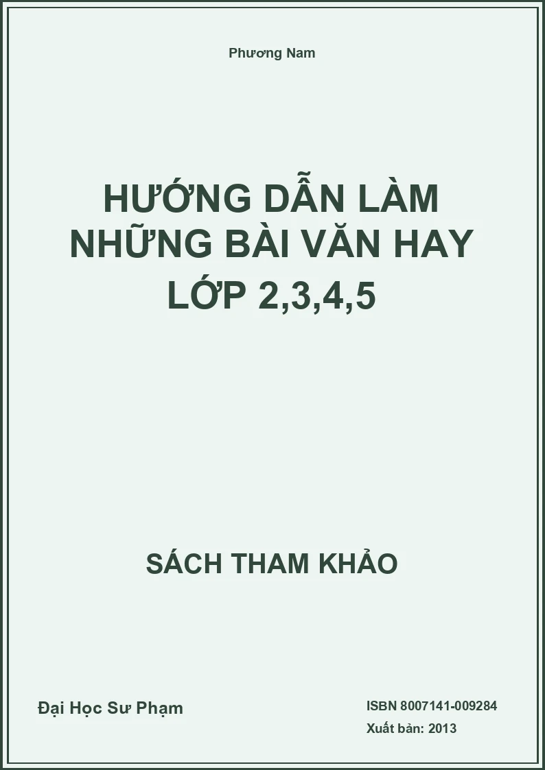 Hướng dẫn làm những bài văn hay lớp 2,3,4,5