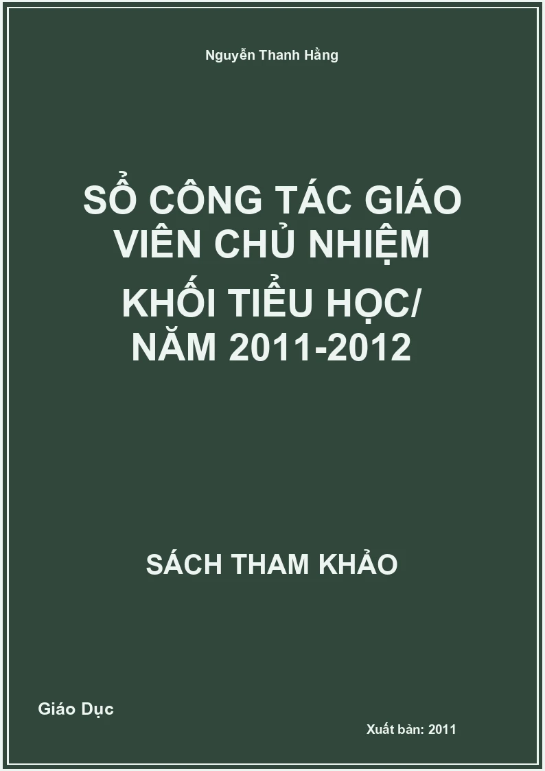 Sổ công tác giáo viên chủ nhiệm khối tiểu học/ năm 2011-2012
