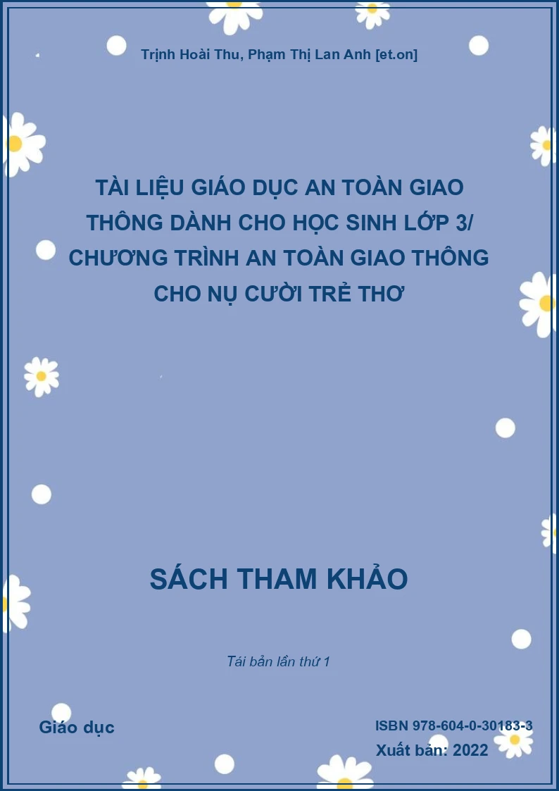 Tài liệu giáo dục an toàn giao thông dành cho học sinh lớp 3/ chương trình an toàn giao thông cho nụ cười trẻ thơ