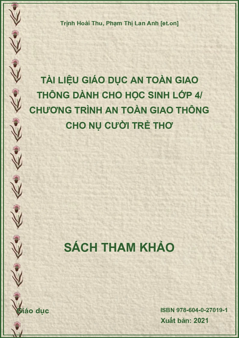 Tài liệu giáo dục an toàn giao thông dành cho học sinh lớp 4/ chương trình an toàn giao thông cho nụ cười trẻ thơ