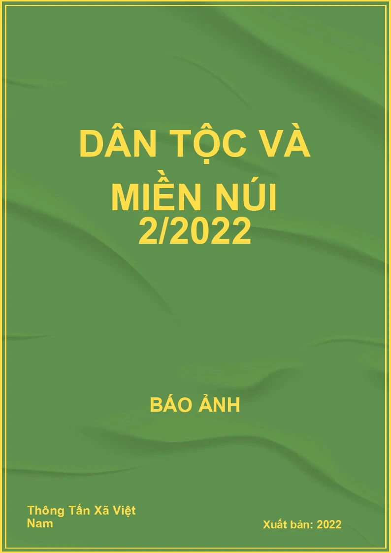 Dân tộc và miền núi 2/2022