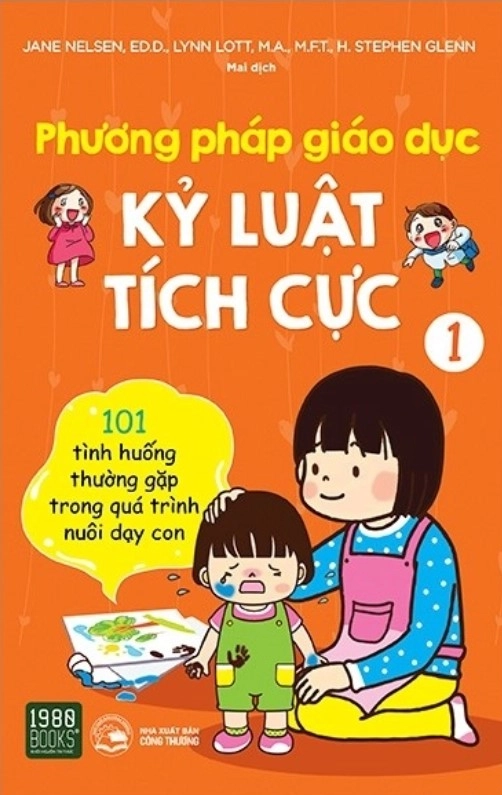 Phương Pháp Giáo Dục Kỷ Luật Tích Cực - Tập 1