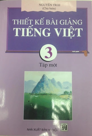 Thiết kế bài giảng Tiếng Việt 3 - Tập 1