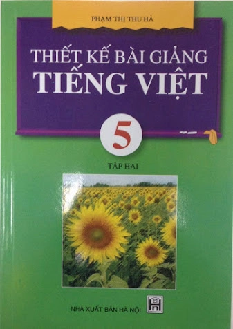 Thiết kế bài giảng Tiếng việt 5 - Tập 2