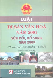 Luật di sản văn hóa năm 2001 sửa đổi, bổ sung năm 2009 và văn bản hướng dẫn thi hành