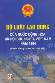 Bộ luật Lao động của nước CHXHCNVN năm 1994 (sửa đổi bổ sung các năm 02,06,07)