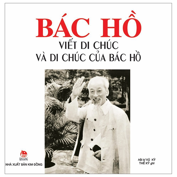 Bác Hồ viết di chúc và di chúc của Bác Hồ