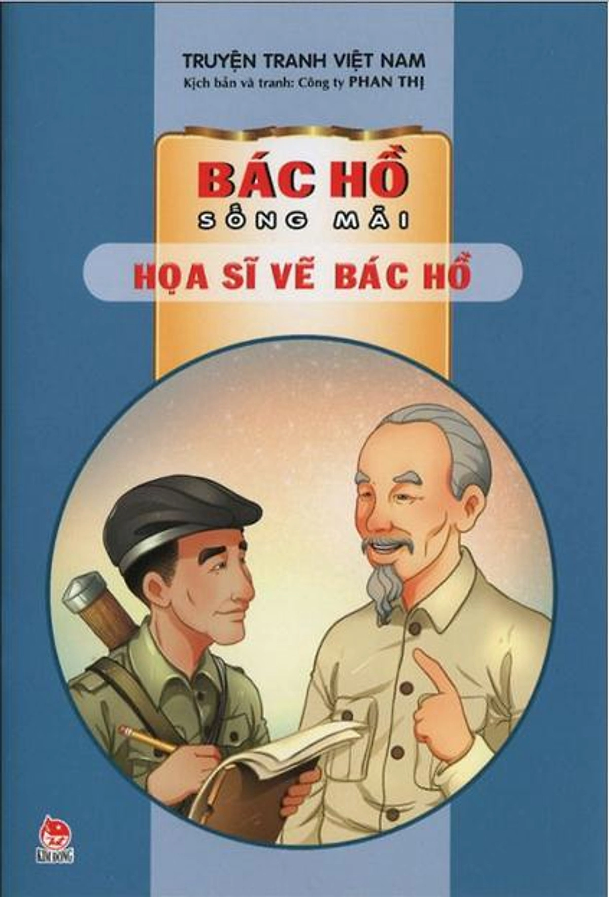Bác Hồ Sống Mãi - Họa Sĩ Vẽ Bác Hồ