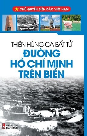 Thiên hùng ca bất tử đường Hồ Chí Minh trên biển