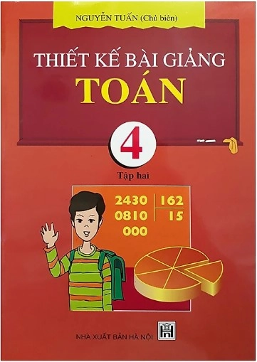 Thiết kế bài giảng Toán 4 - Tập 2