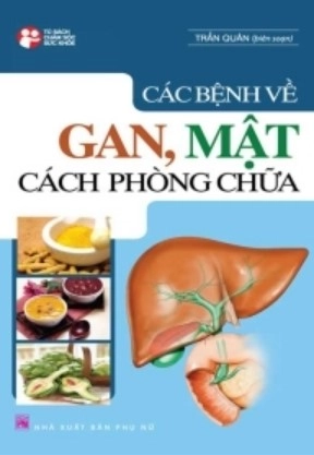 Các bệnh về gan - mật: Cách phòng chữa
