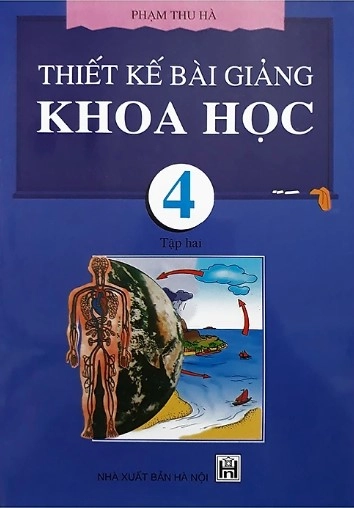 Thiết kế bài giảng Khoa học 4 - Tập 2