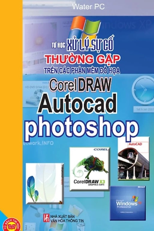 Tự học xử lý sự cố thường gặp trên các phần mềm đồ họa CorelDraw, Autocad, Photoshop