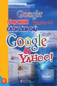 Tự học nhanh cách làm chủ trên Google & Yahoo