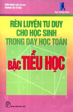 Rèn luyện tư duy cho HS trong dạy học toán bậc tiểu học
