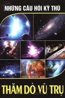 Những câu hỏi kì thú - Thăm dò vũ trụ