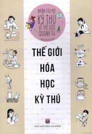 Những câu hỏi kì thú trong thế giới hóa học