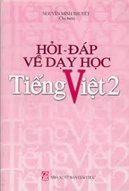Hỏi đáp về dạy học tiếng việt 2