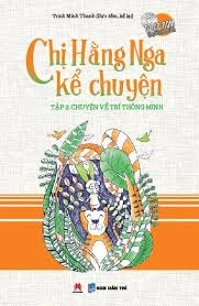 Chị Hằng Nga kể chuyện