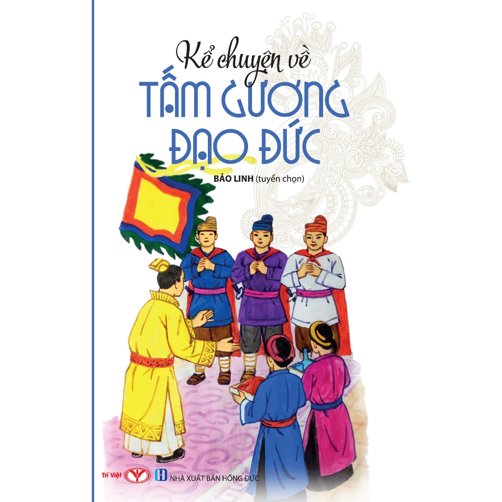 Kể chuyện về tấm gương đạo đức