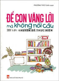Để con vâng lời mà không nổi cáu 111 lời khuyên dễ thực hiện