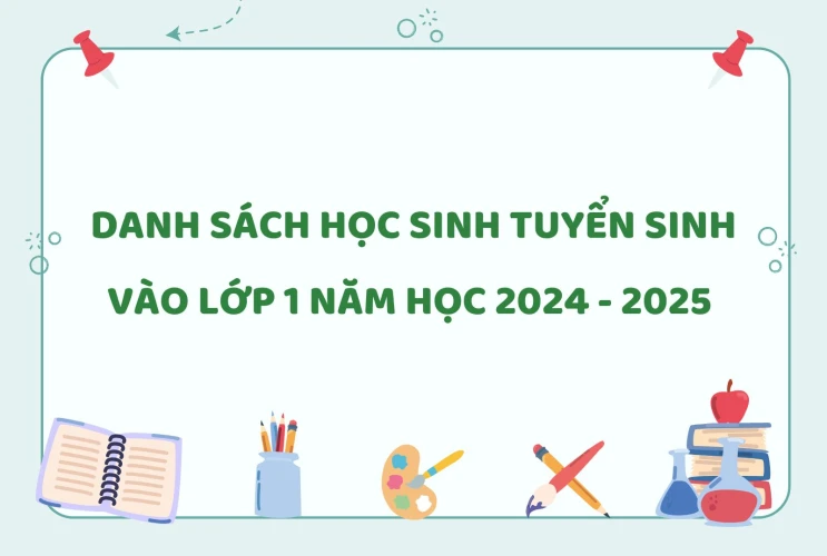 Danh sách học sinh tuyển sinh vào lớp 1 năm học 2024 - 2025 