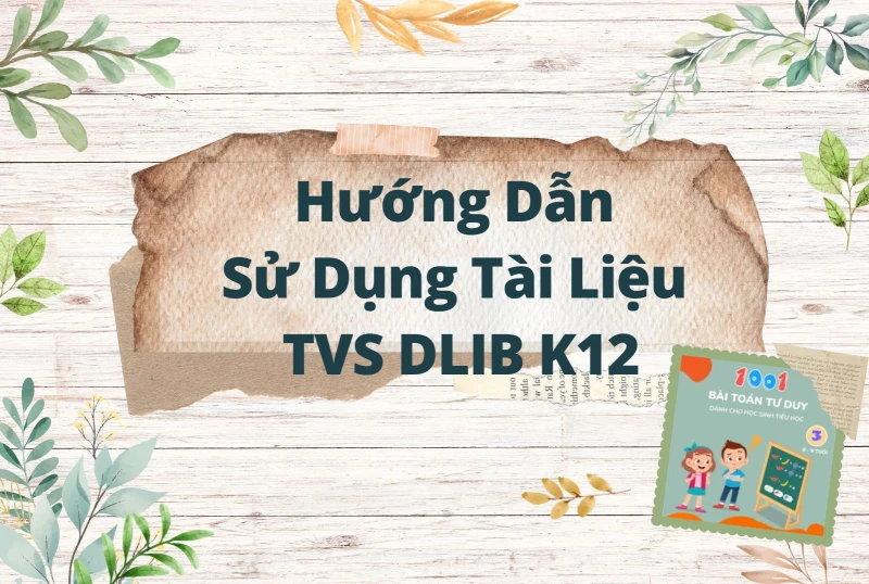 Hướng dẫn sử dụng Tài liệu trên Thư viện số DLib K12