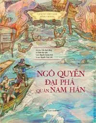 Ngô Quyền đại phá quân Nam Hán