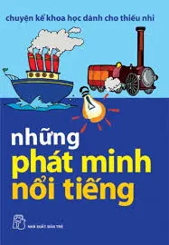 Những phát minh nổi tiếng