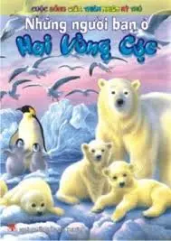 Những người bạn ở hai vùng cực