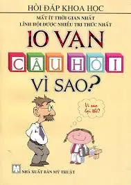 Mười vạn câu hỏi vì sao