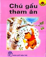 Chú gấu tham ăn