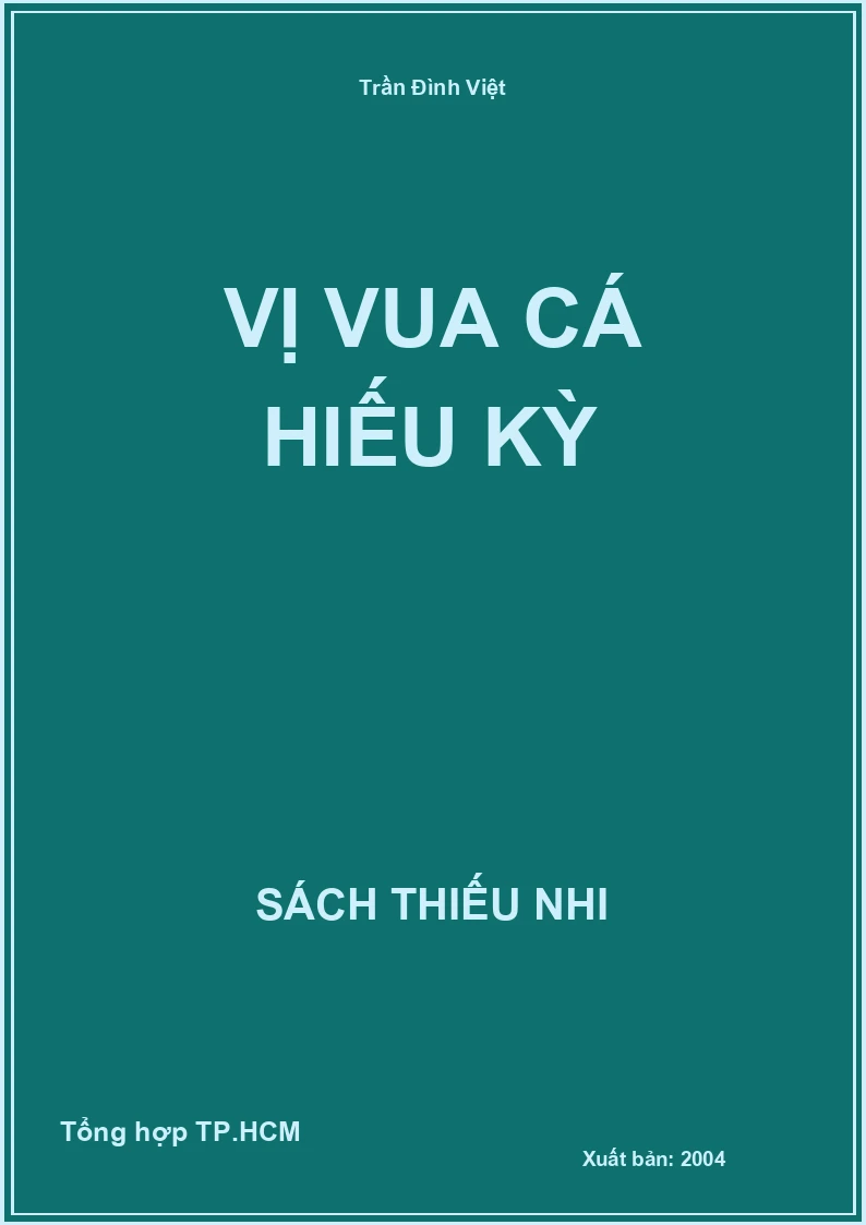 Vị vua cá hiếu kỳ