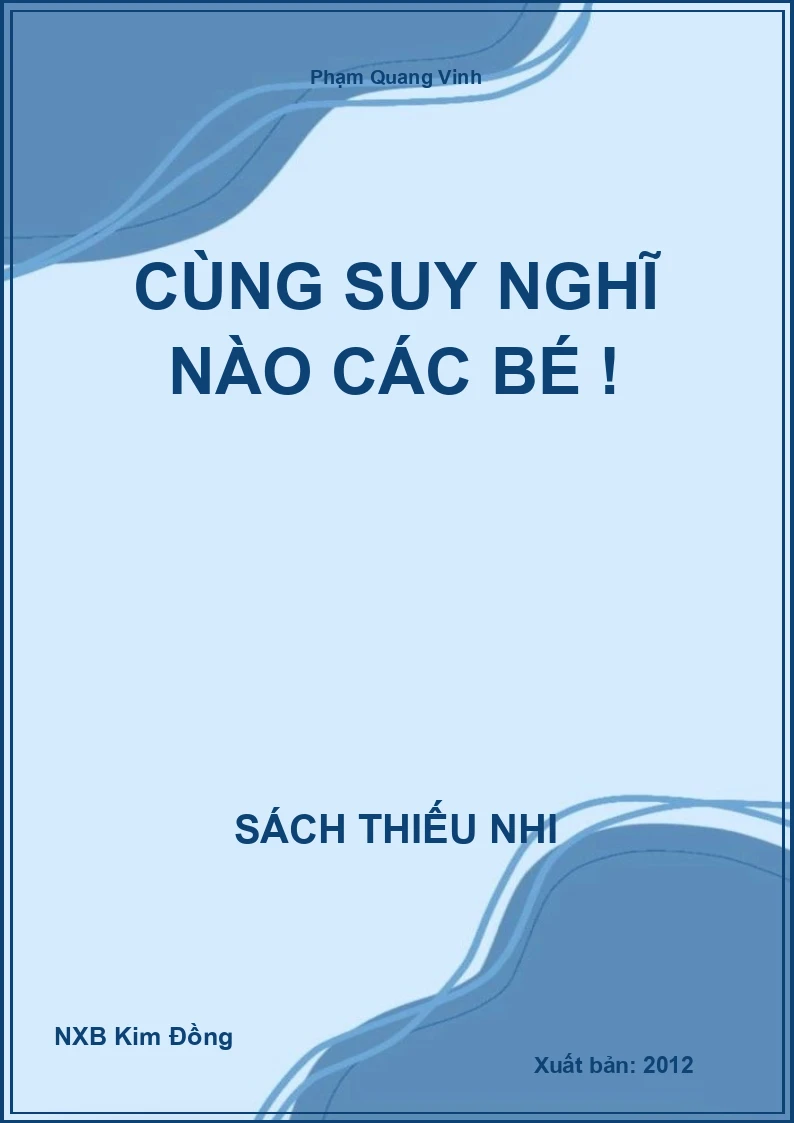 Cùng suy nghĩ nào các bé !