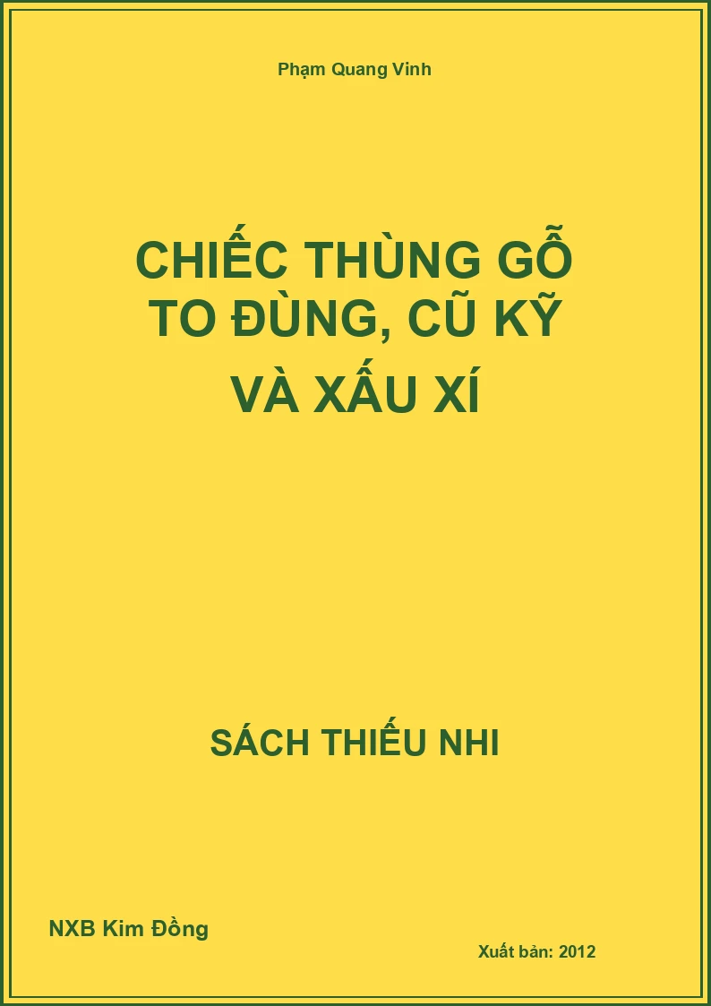 Chiếc thùng gỗ to đùng, cũ kỹ và xấu xí