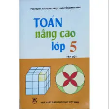 Toán nâng cao lớp 5 - Tập 1