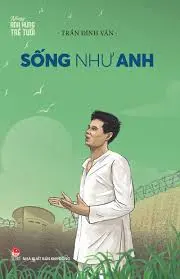 Sống như anh
