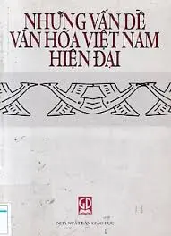 Những vấn đề văn hóa VN hiện đại