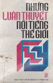Những luận thuyết nổi tiếng thế giới