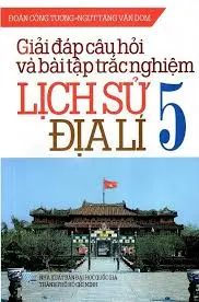 Bài tập và câu hỏi trắc nghiệm Lịch sử – Địa lí lớp 5