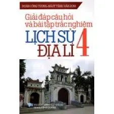 Giải đáp câu hỏi và bài tập Lịch sử – Địa lí lớp 4