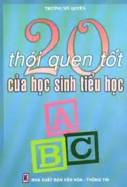 20 thói quen tốt của HS tiểu học