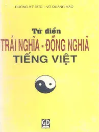 Từ điển trái nghĩa – đồng nghĩa Tiếng Việt