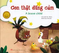 Con thật dũng cảm